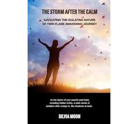 The Storm After the Calm: Navigating the Isolating Nature of Twin Flame Awakening Journey (Twin Flame Emotions)