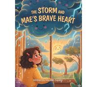 The Storm and Mae's Brave Heart