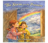 The Storm and the Promise: Going to Grandpa's Farm, Book 2 (Seeds of Faith Series: Grandpa's Farm)