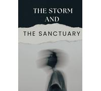 The Storm and The Sanctuary: Healing the Father Wound, Breaking Toxic Cycles