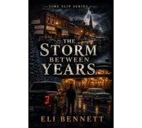 The Storm Between Years: Time Slip Series