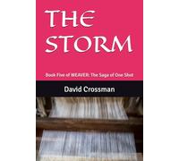 THE STORM: Book Five of WEAVER: The Saga of One Shot