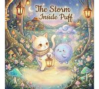 The Storm Inside Puff: A Cozy Fantasy Story About Big Feelings, Friendship, and Finding Calm (Milo & Puff Stories)
