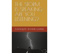 THE STORM IS SPEAKING- ARE YOU LISTENING?
