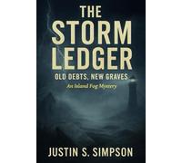 The Storm Ledger: Old Debts, New Graves (ISLAND FOG SERIES)