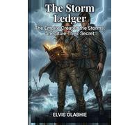 The Storm Ledger: The Empire Created the Storms. She Stole Their Secret (THE STORM LEDGER TRILOGY)