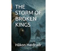 THE STORM OF BROKEN KINGS (Saga of the Black-Raven King)
