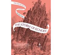The storm of echoes. The mirror visitor (Vol. 4): Book Four of the Mirror Visitor Quartet (Mirror Visitor Quartet, 4)