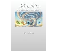 The Storm of Listening: A SkyPlay Squad Adventure