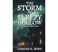 The Storm of Sleepy Hollow: Rider in the Gale