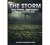 The Storm: One Storm, One Family, One Unforgettable Story