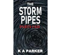 The Storm Pipes: Parts I & II