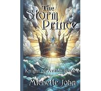 The Storm Prince: 2 (Knight of Avalon)