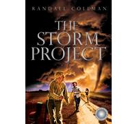 The Storm Project: A Technothriller of Weather Control, Espionage, and Global Conspiracy