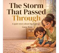 The Storm That Passed Through: A quiet story about big feelings