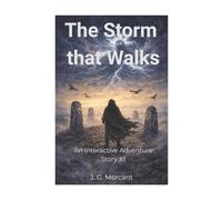 The Storm That Walks: An Interactive Adventure Story 1