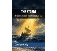 THE STORM: THE COMMANDERS CHRONICLES Book One: 1