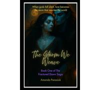 The Storm We Weave (The Fractured Dawn Saga)