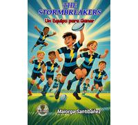 The Stormbreakers: Un Equipo para Ganar