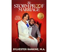 THE STORMPROOF MARRIAGE: Building A Marriage That Survives Every Storm