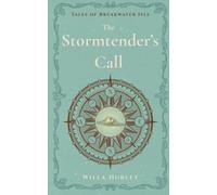 The Stormtender's Call: Tales of Breakwater Isle Book 1
