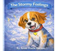 The Stormy Feelings (Benji the Beagle's Big Feelings)