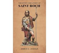 The Story And Litany Of Saint Roch