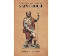 The Story And Litany Of Saint Roch