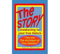 The Story: Awakening to your True Nature