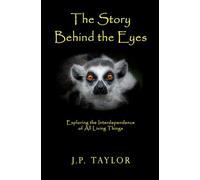 The Story Behind the Eyes: Exploring the Interdependence of All Living Things