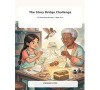 The Story Bridge Challenge: 12 Puzzles and a Time Capsule to Share with a Grandparent or Trusted Older Adult • Ages 8-12