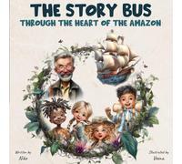 The Story Bus: Through the Heart of Amazon