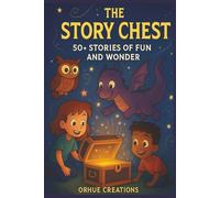 The Story Chest: 50+ Stories of Fun and Wonder