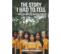 The Story I Had to Tell: What Lies Under the Mask in Church