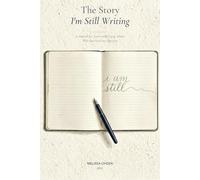 The Story I'm Still Writing: A Journal for Teens and Young Adults Who Survived an Abortion