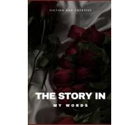 The story in my words: , easy to read and much-loved first short and full length children’s fiction stories and peoms