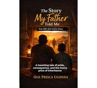 The Story My Father Told Me: The Unwritten Debt