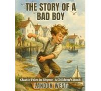 The Story of a Bad Boy: Classic Tales in Rhyme