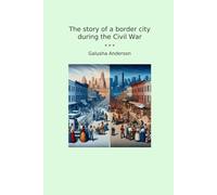 The story of a border city during the Civil War (Classic Books)