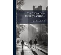 The Story of a Charity School