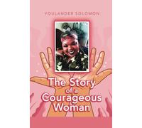 The Story of a Courageous Woman
