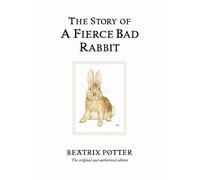 The Story Of A Fierce Bad Rabbit (Beatrix Potter Originals)