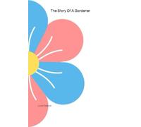 The Story Of A Gardener