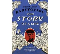 The Story of a Life: ‘A sparkling, supremely precious literary achievement’ Telegraph