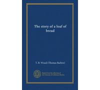 The story of a loaf of bread