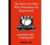 The Story of a Man Who Wanted to do Housework: Gone is Gone: 1