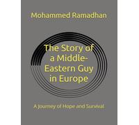 The Story of a Middle-Eastern Guy in Europe: A Journey of Hope and Survival
