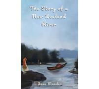 The Story of a New Zealand River