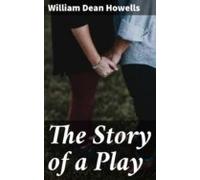 The Story Of A Play (ebook)