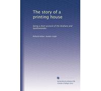 The story of a printing house: being a short account of the Strahans and Spottiswoodes